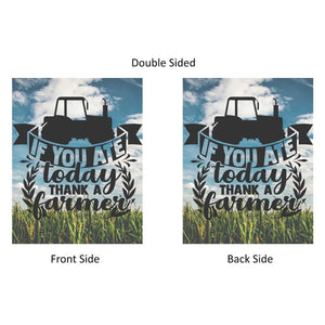 If You Ate Today Thank A Farmer Garden Flag Country Farm Tractor Double Sided