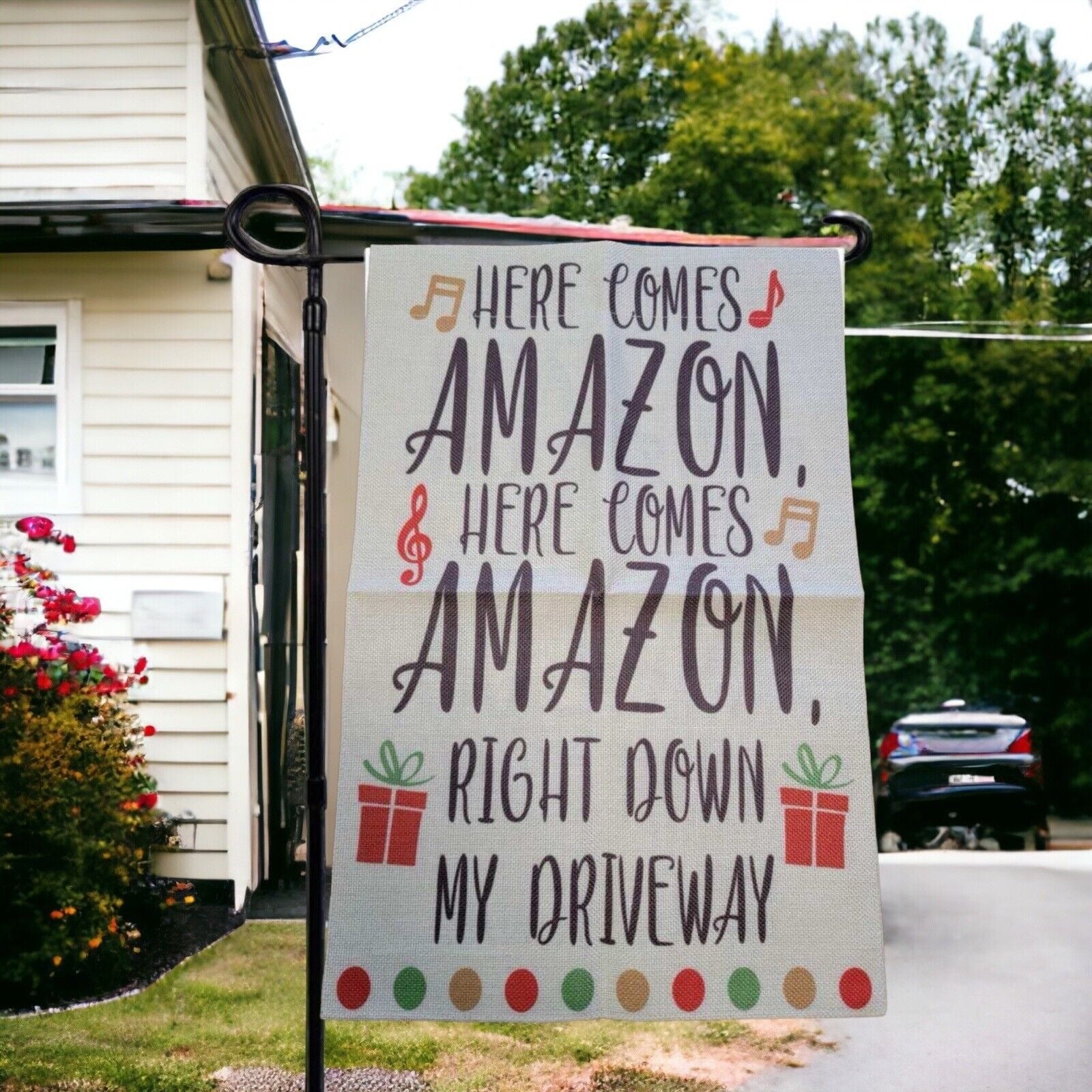 Here Comes Amazon Here Comes Amazon Right Down My Driveway Garden Flag